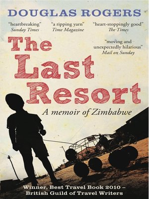cover image of The Last Resort--A Memoir of Zimbabwe